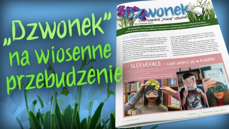 "Dzwonek" - Libertowskie niusy szkolne